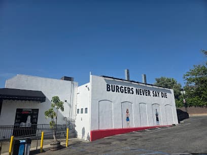 BURGERS NEVER SAY DIE