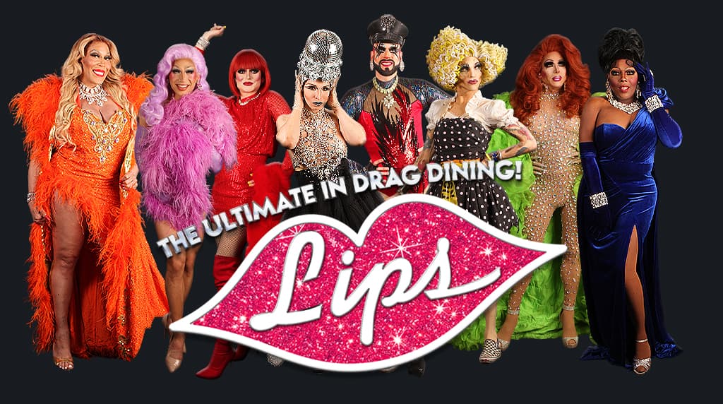 Lips Drag Queen Show Palace Restaurant & Bar